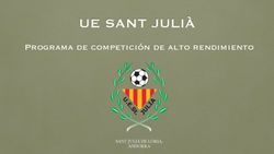 UE SANT JULI&Agrave; Programa de competici&oacute;n de alto rendimiento - SANT JULI&Agrave; DE L&Ograve;RIA