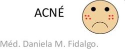 ACN&Eacute; M&eacute;d. Daniela M. Fidalgo - Cl&iacute;nica Dermatol&oacute;gica