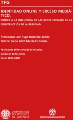 TFG IDENTIDAD ONLINE Y EXCESO MEDI&Aacute;- TICO. CR&Iacute;TICA A LA INFLUENCIA DE LAS REDES SOCIALES EN LA CONSTRUCCI&Oacute;N DE LA REALIDAD - RiuNet