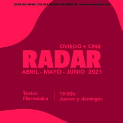 ABRIL - MAYO - JUNIO 2021 - OVIEDO + CINE Teatro Filarmónica - Semana Saco