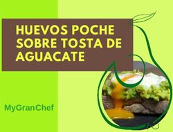 HUEVOS POCHE SOBRE TOSTA DE AGUACATE - MYGRANCHEF