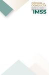 CONDUCTA C&Oacute;DIGO DE Y DE PREVENCI&Oacute;N DE CONFLICTOS DE INTER&Eacute;S DE LAS PERSONAS DEL - IMSS