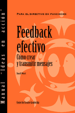 Feedback efectivo C&oacute;mo crear y transmitir mensajes - Para el directivo en funciones