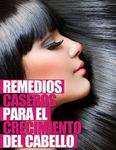 REMEDIOS CASEROS PARA EL CRECIMIENTO DEL CABELLO