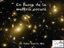 En busca de la materia oscura - Dr. Pablo García Abia - CERN Indico