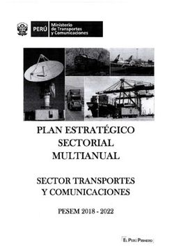 PLAN ESTRATÉGICO SECTORIAL MULTIANUAL - SECTOR TRANSPORTES Y COMUNICACIONES PESEM 2018 2022 - Ministerio de ...
