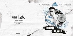 ALL FOR PADEL 2020 CATALOGUE - Adidas Padel